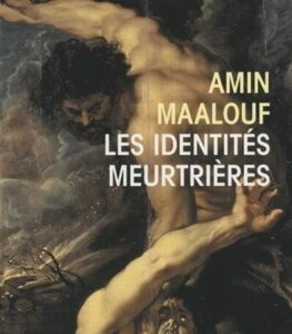 Des identités rebelles aux identités meurtrières