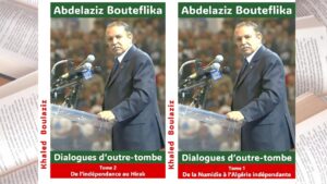 Abdelaziz Bouteflika — Dialogues d’outre-tombe