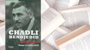 Mémoires de Chadli : les pages manquantes d’une tragédie nationale