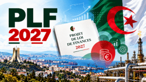 PLF 2027 : l’Algérie sous perfusion, ou l’économie de la dépendance au service d’un pouvoir sans partage